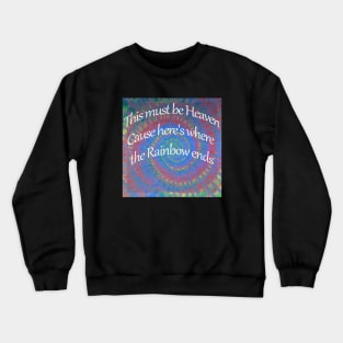 Rainbow tie dye Dead head Grateful Dead lyric St of Circumstance Crewneck Sweatshirt